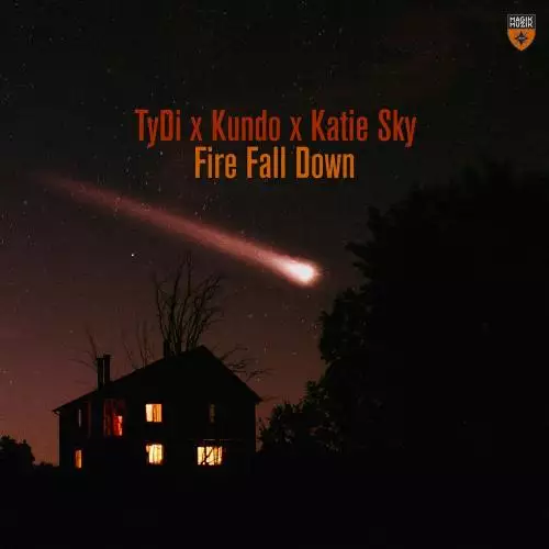 TyDi feat. Kundo & Katie Sky - Fire Fall Down