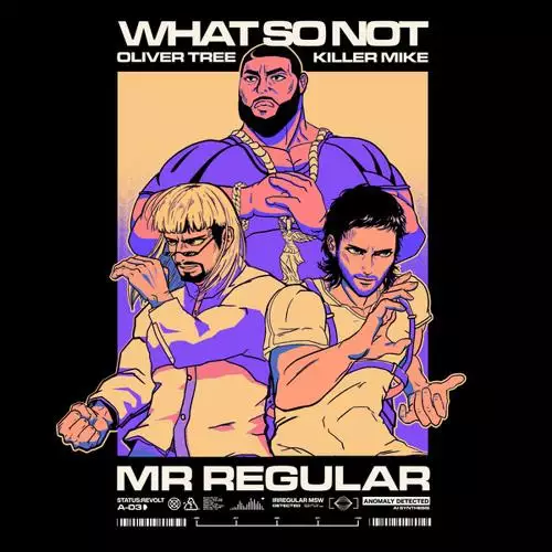 What So Not feat. Oliver Tree x Killer Mike - Mr Regular