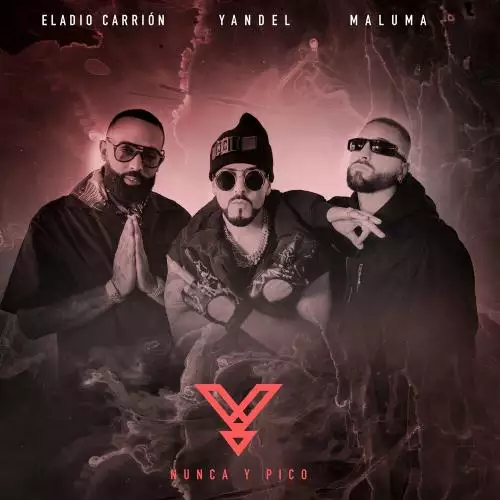 Yandel feat. Maluma & Eladio Carrion - Nunca Y Pico