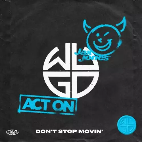 Act On feat. Jax Jones - Dont Stop Movin