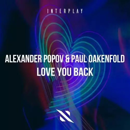 Alexander Popov feat. Paul Oakenfold - Love You Back