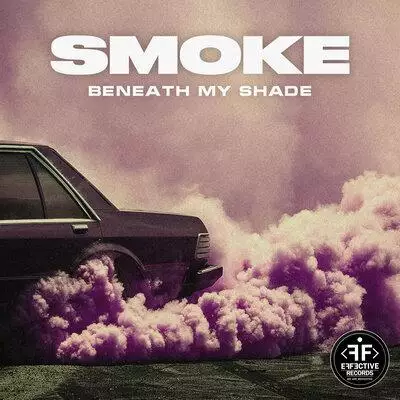Beneath My Shade - Smoke