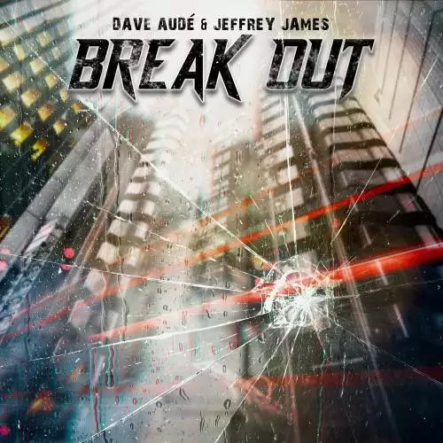 Dave Aude feat. Jeffrey James - Break Out