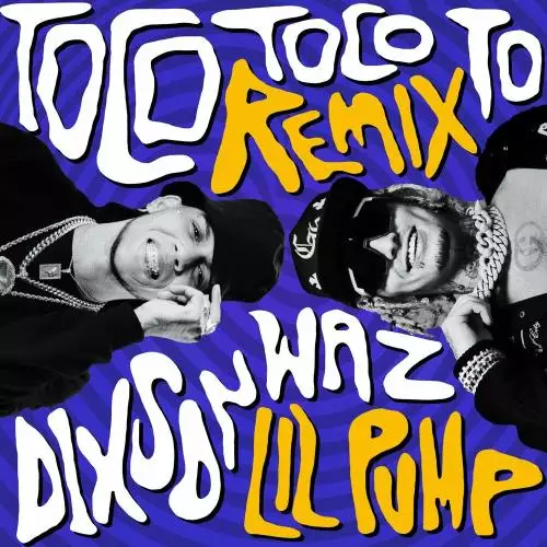 Dixson Waz feat. Lil Pump - Toco Toco To (Remix)