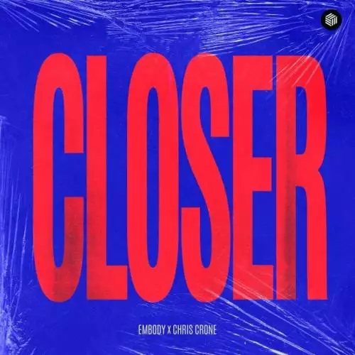 Embody feat. Chris Crone - Closer