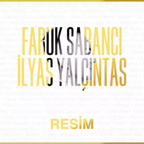 Faruk Sabanci feat. Ilyas Yalcintas - Resim