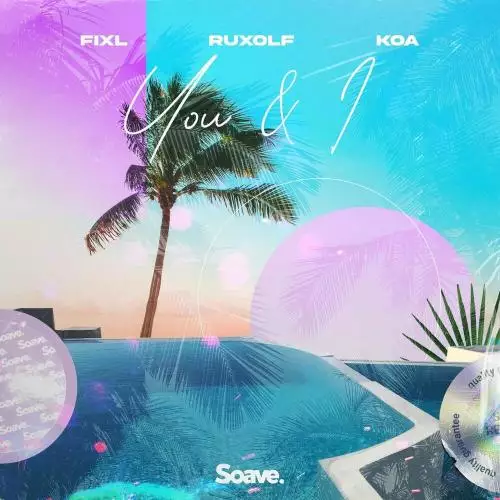 FIXL feat. RUXOLF and Koa - You and I