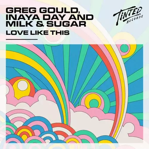 Greg Gould, Inaya Day, Milk & Sugar - Love Like This