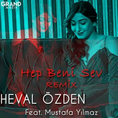 Heval Ozden feat. Mustafa Yilmaz - Hep Beni Sev (Furkan Demir Remix)