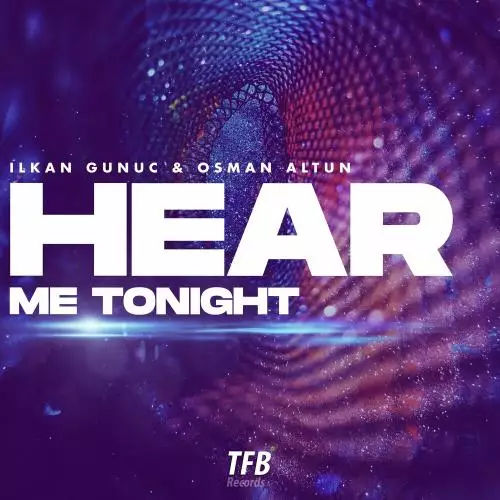Ilkan Gunuc feat. Osman Altun - Hear Me Tonight