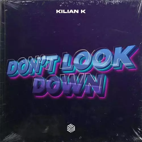 Kilian K - Don’t Look Down