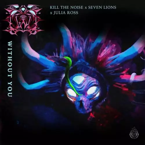 Kill The Noise & Seven Lions feat. Julia Ross - Without You