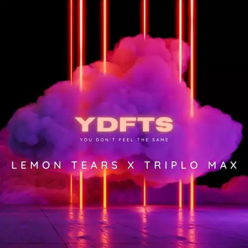 Lemon Tears & Triplo Max - YDFTS