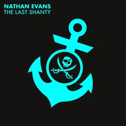 Nathan Evans - The Last Shanty