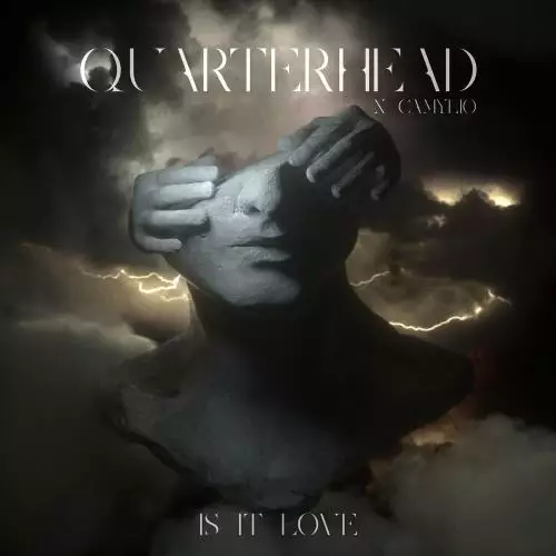 Quarterhead & Camylio - Is It Love
