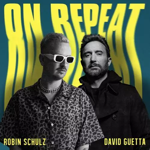 Robin Schulz, David Guetta - On Repeat