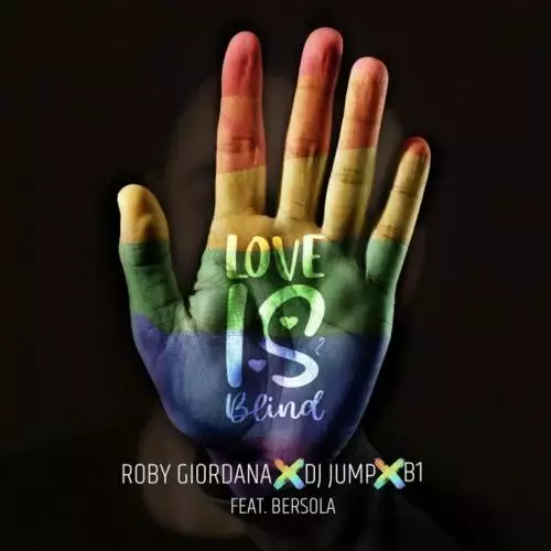 Roby Giordana, DJ Jump & B1 feat. Bersola - Love Is Blind