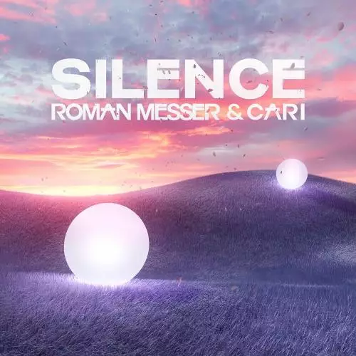 Roman Messer feat. Cari - Silence