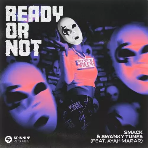 Smack x Swanky Tunes feat. Ayah Marar - Ready Or Not