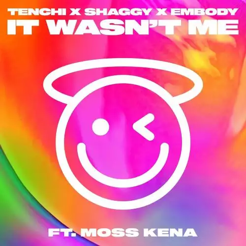 Tenchi x Shaggy x Embody feat. Moss Kena - It Wasnt Me