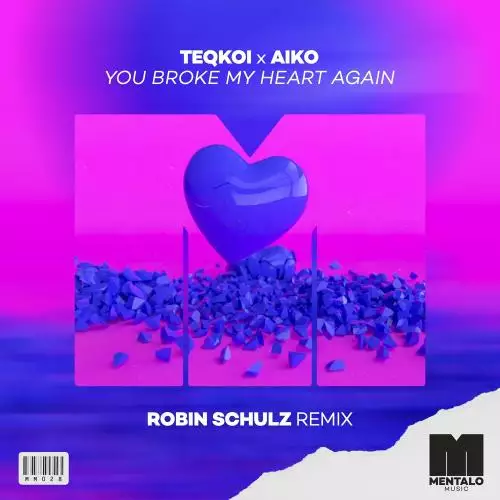 Teqkoi feat. Aiko - You Broke My Heart Again (Robin Schulz Remix)