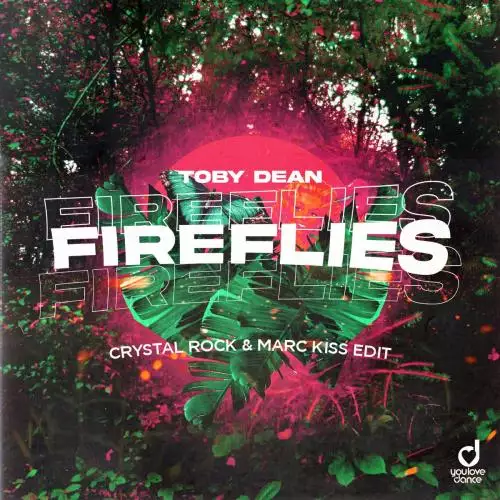Toby Dean - Fireflies (Crystal Rock x Marc Kiss Edit)