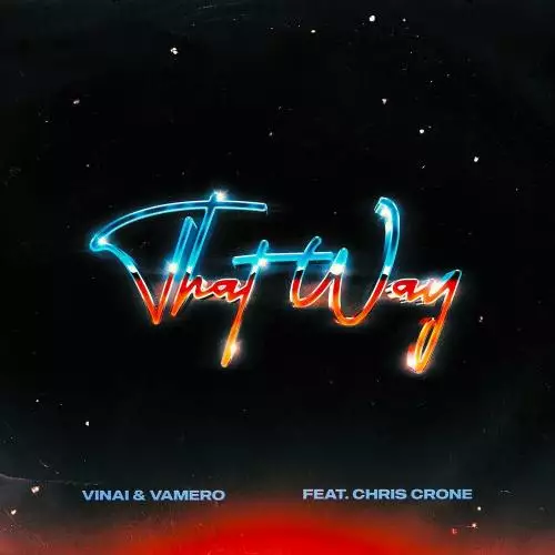 VINAI feat. Vamero & Chris Crone - That Way
