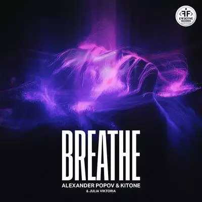Alexander Popov feat. Kitone & Julia Viktoria - Breathe