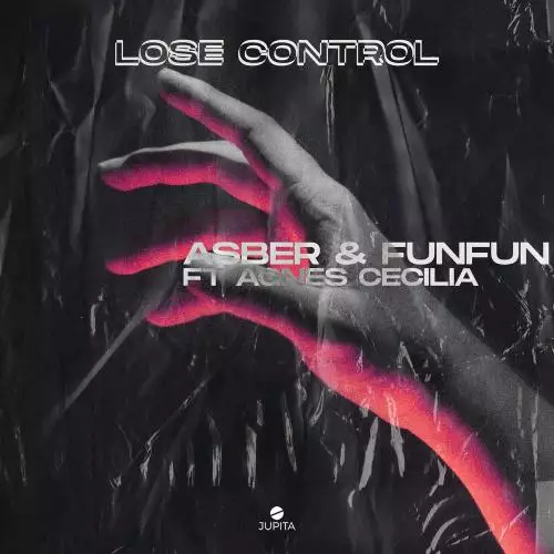 Asber, FUNFUN & Agnes Cecilia - Lose Control