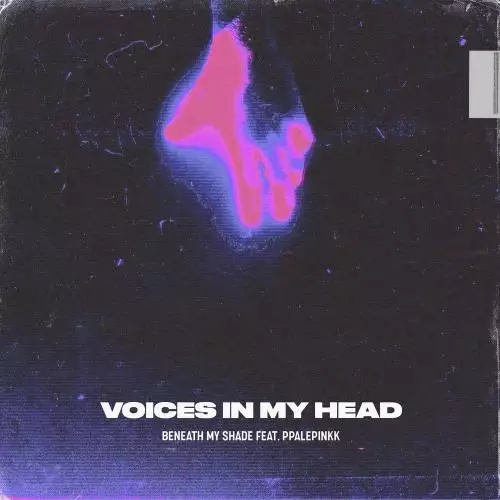 Beneath My Shade & Ppalepinkk - Voices In My Head