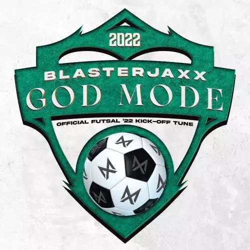 BlasterJaxx - God Mode (Official Futsal 22 Kick-off Tune)