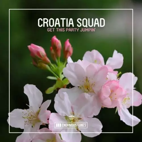 Croatia Squad - Get This Party Jumpin’