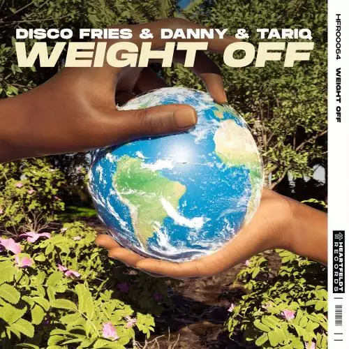 Disco Fries feat. Danny & Tariq - Weight Off