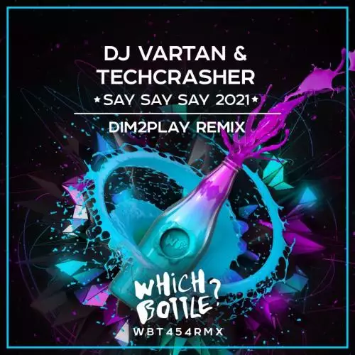 DJ Vartan feat. Techcrasher - Say Say Say 2021 (Dim2play Radio Edit)
