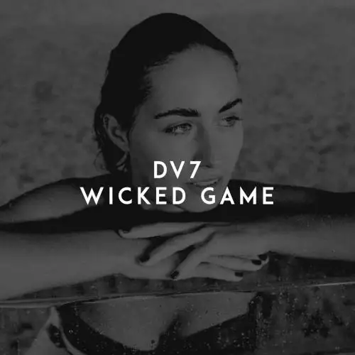 DV7 - Wicked Game