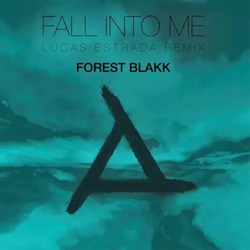 Forest Blakk - Fall Into Me (Lucas Estrada Remix)