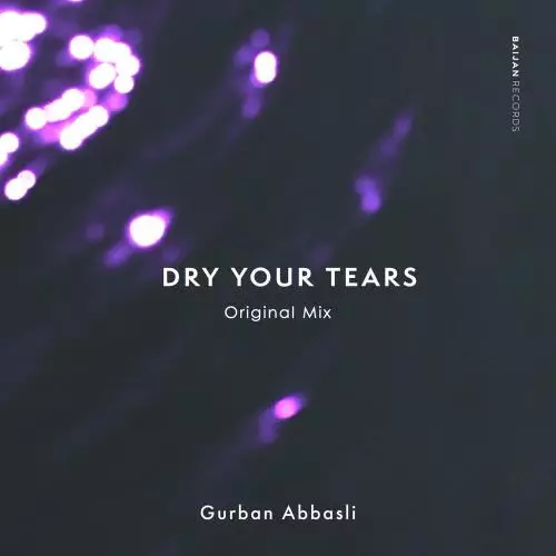 Gurban Abbasli - Dry Your Tears
