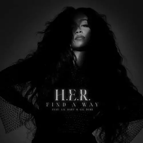 H.E.R. feat. Lil Baby & Lil Durk - Find A Way