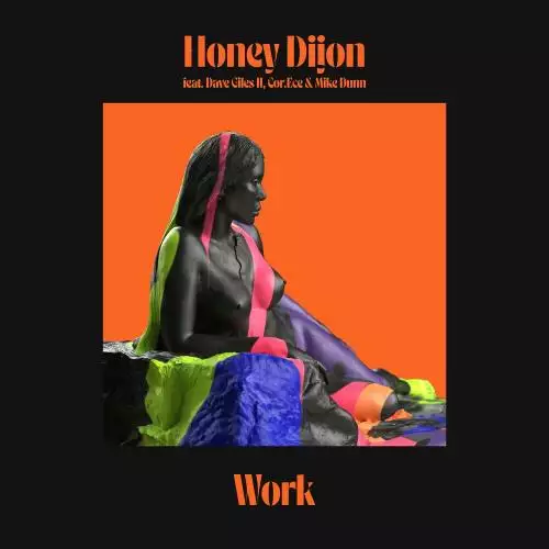 Honey Dijon feat. Dave Giles Ii & Cor.ece & Mike Dunn - Work