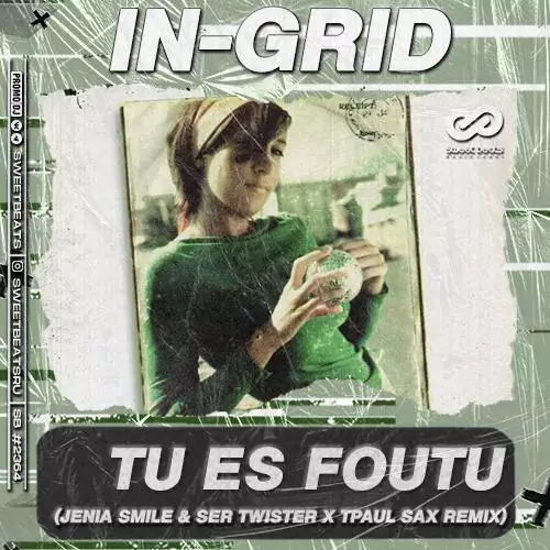 In-Grid - Tu Es Foutu (Jenia Smile & Ser Twister feat. TPaul Sax Radio Edit)