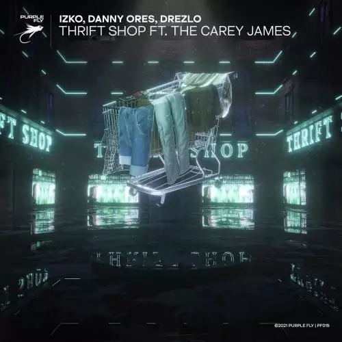 IZKO x Danny Ores x Drezlo feat. The Carey James - Thrift Shop