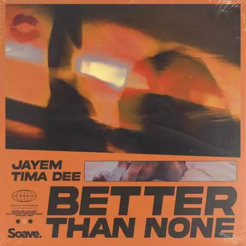 Jayem feat. Tima Dee - Better Than None