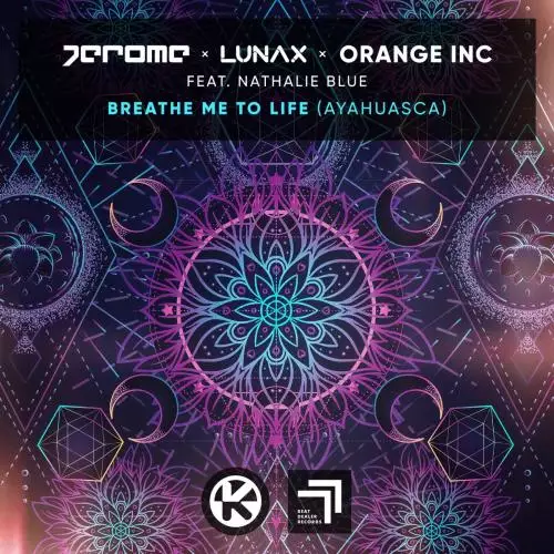 Jerome & LUNAX & Orange INC feat. Nathalie Blue - Breathe Me To Life (Ayahuasca)