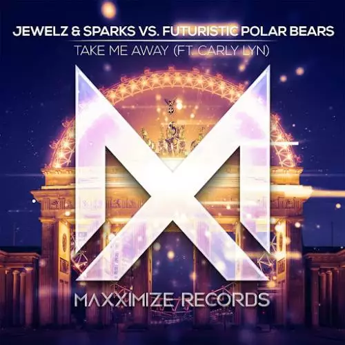 Jewelz & Sparks, Futuristic Polar Bears feat. Carly Lyn - Take Me Away (feat. Ca