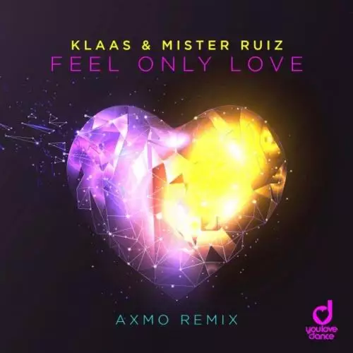 Klaas feat. Mister Ruiz - Feel Only Love (Axmo Remix)