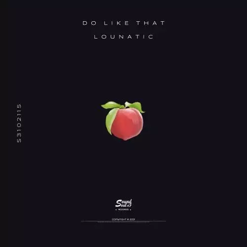 Lounatic - Do Like That