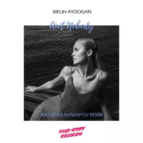 Melih Aydogan - Ain’t Nobody (Sharapov Remix)