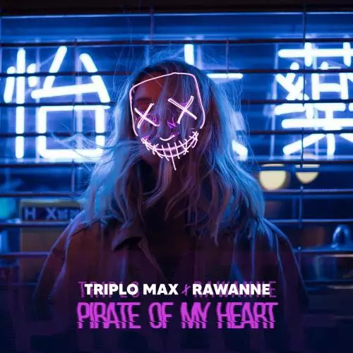 Triplo Max feat. Rawanne - Pirate Of My Heart