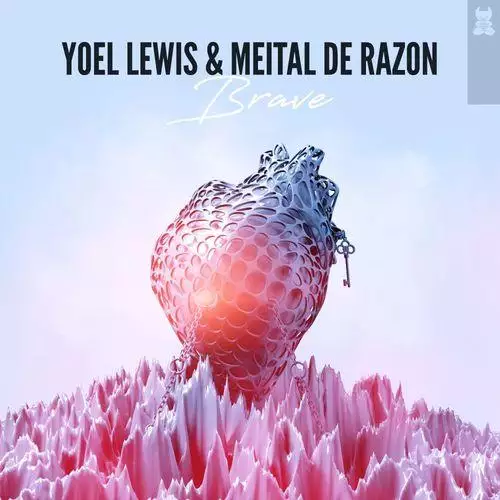 Yoel Lewis & Meital De Razon - Brave (ReOrder Extended Remix)