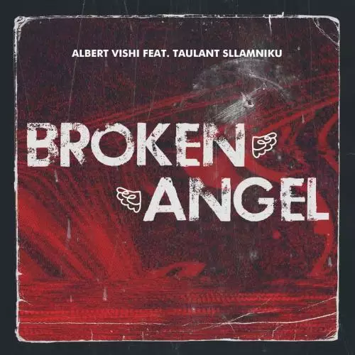 Albert Vishi feat. Taulant Sllamniku - Broken Angel